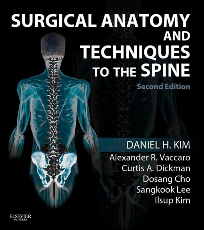 Surgical Anatomy and Techniques to the Spine, 2nd Edition - FULL INSTANT DOWNLOAD | PDF DOCX EPUB