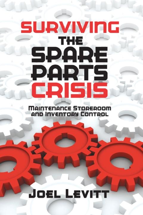Surviving the Spare Parts Crisis: Maintenance Storeroom and Inventory ...