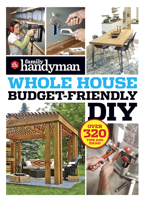Family Handyman Whole House Budget Friendly DIY: Save money, save time, slash household bills. It's easy with help from the pros. - FULL INSTANT DOWNLOAD | PDF DOCX EPUB