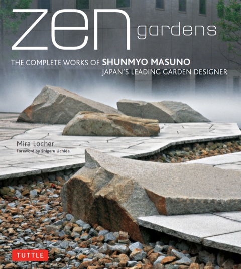 Zen Gardens: The Complete Works of Shunmyo Masuno, Japan's Leading Garden Designer - FULL INSTANT DOWNLOAD | PDF DOCX EPUB