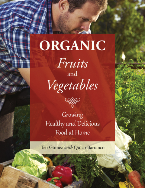 Organic Fruits and Vegetables: Growing Healthy and Delicious Food at Home - FULL INSTANT DOWNLOAD | PDF DOCX EPUB