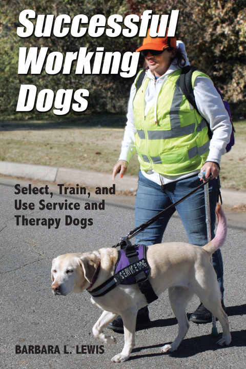 Successful Working Dogs: Select, Train, and Use Service and Therapy Dogs - FULL INSTANT DOWNLOAD | PDF DOCX EPUB