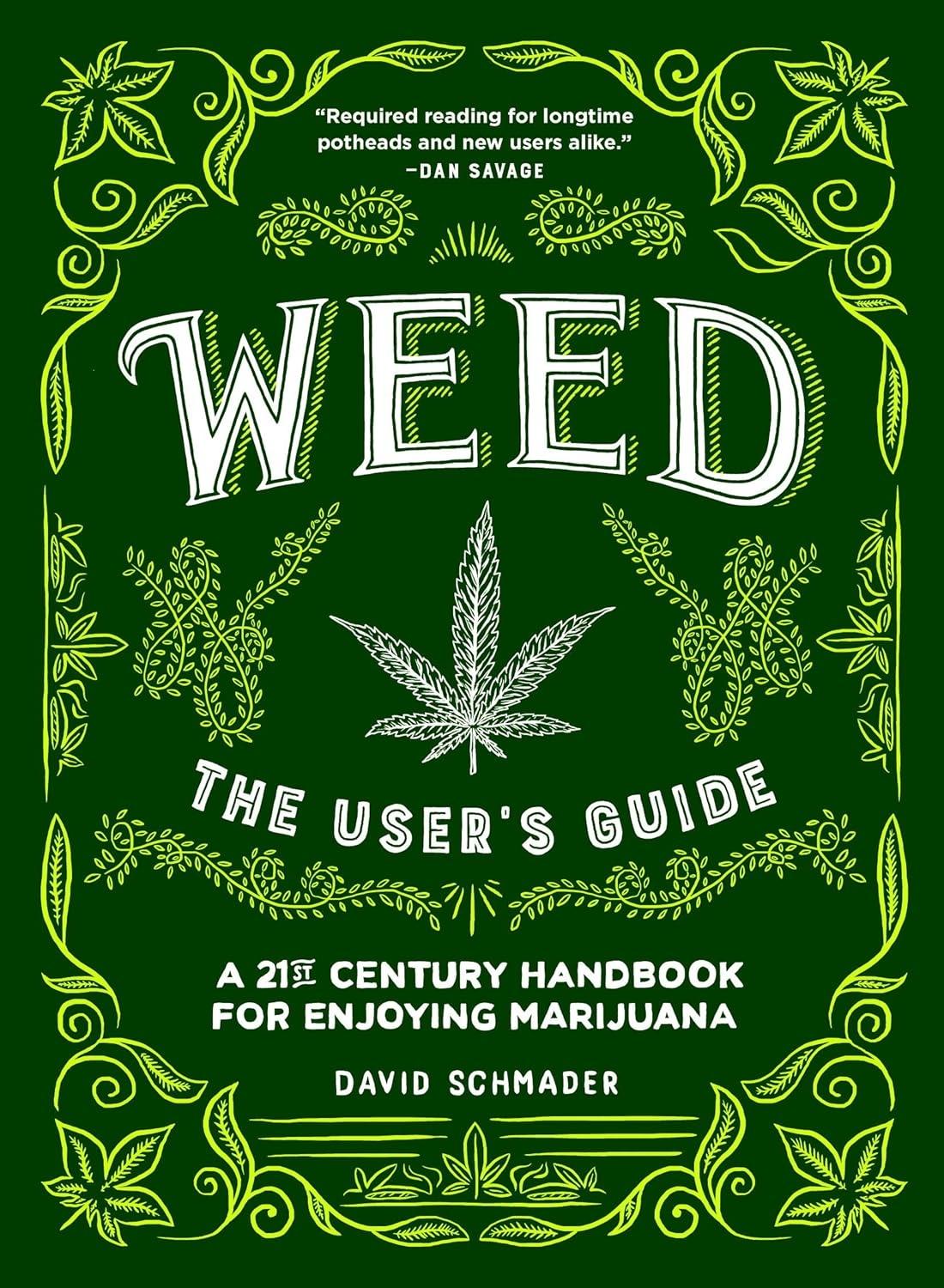 Weed: The User's Guide: A 21st Century Handbook for Enjoying Marijuana - FULL INSTANT DOWNLOAD | PDF DOCX EPUB