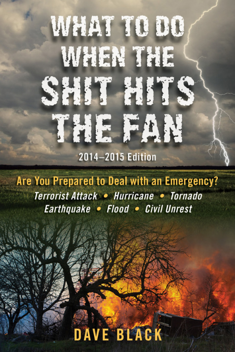What to Do When the Shit Hits the Fan: 2014-2015 Edition - FULL INSTANT DOWNLOAD | PDF DOCX EPUB