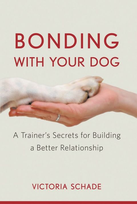 Bonding with Your Dog: A Trainer's Secrets for Building a Better Relationship, 1st Edition - FULL INSTANT DOWNLOAD | PDF DOCX EPUB