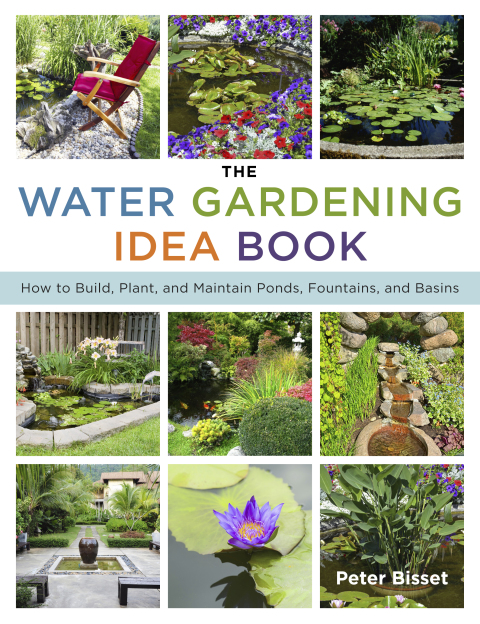The Water Gardening Idea Book: How to Build, Plant, and Maintain Ponds, Fountains, and Basins - FULL INSTANT DOWNLOAD | PDF DOCX EPUB