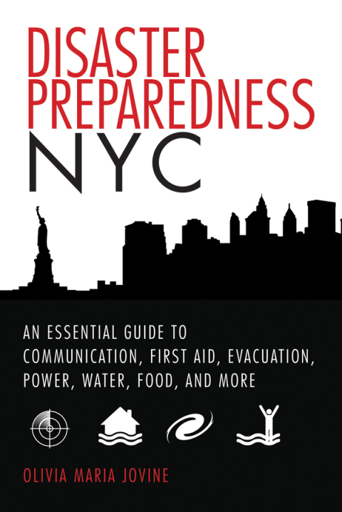 Disaster Preparedness NYC: An Essential Guide to Communication, First Aid, Evacuation, Power, Water, Food, and More before and after the Worst Happens - FULL INSTANT DOWNLOAD | PDF DOCX EPUB
