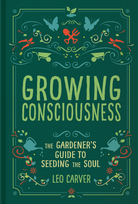 Growing Consciousness: The Gardener's Guide to Seeding the Soul - FULL INSTANT DOWNLOAD | PDF DOCX EPUB