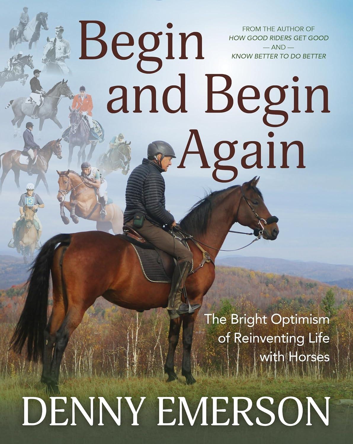 Begin and Begin Again: The Bright Optimism of Reinventing Life with Horses - FULL INSTANT DOWNLOAD | PDF DOCX EPUB