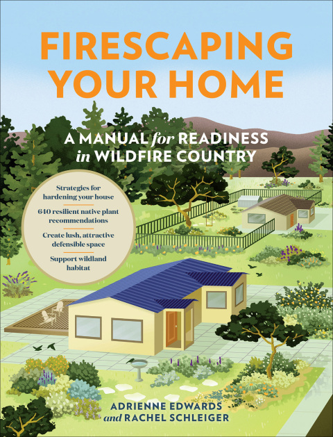 Firescaping Your Home: A Manual for Readiness in Wildfire Country - FULL INSTANT DOWNLOAD | PDF DOCX EPUB