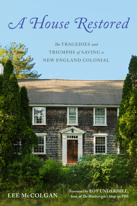 A House Restored: The Tragedies and Triumphs of Saving a New England Colonial, 1st Edition - FULL INSTANT DOWNLOAD | PDF DOCX EPUB