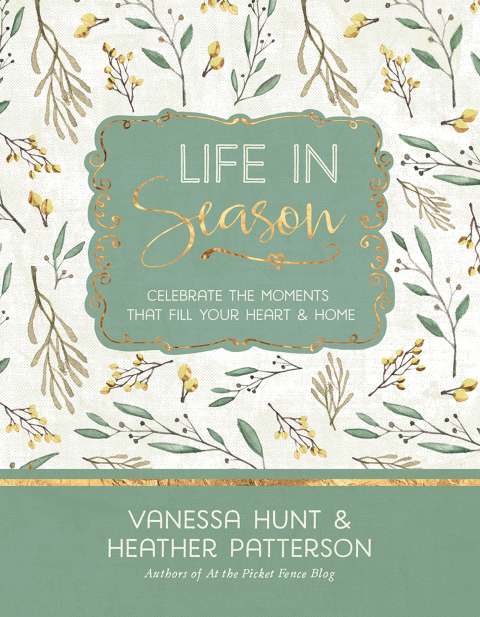 Life in Season: Celebrate the Moments That Fill Your Heart & Home - FULL INSTANT DOWNLOAD | PDF DOCX EPUB