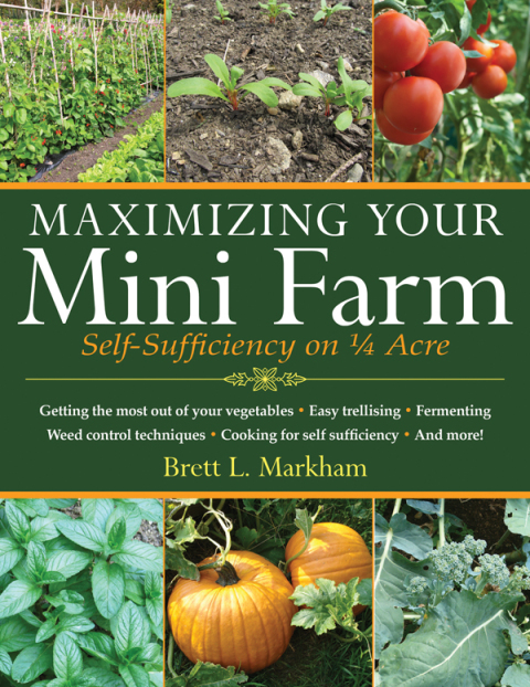Maximizing Your Mini Farm: Self-Sufficiency on 1/4 Acre - FULL INSTANT DOWNLOAD | PDF DOCX EPUB