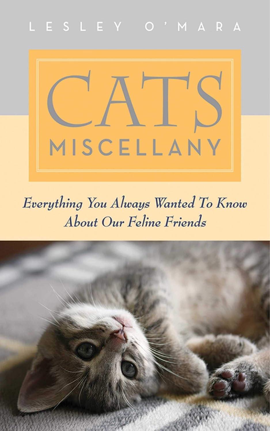 Cats Miscellany: Everything You Always Wanted to Know About Our Feline Friends - FULL INSTANT DOWNLOAD | PDF DOCX EPUB