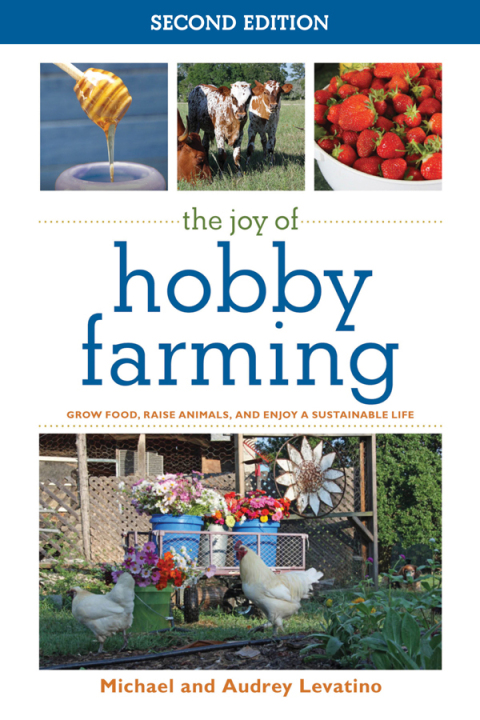 The Joy of Hobby Farming: Grow Food, Raise Animals, and Enjoy a Sustainable Life - FULL INSTANT DOWNLOAD | PDF DOCX EPUB