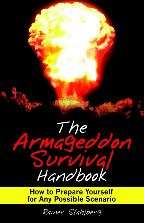 The Armageddon Survival Handbook: How to Prepare Yourself for Any Possible Scenario - FULL INSTANT DOWNLOAD | PDF DOCX EPUB