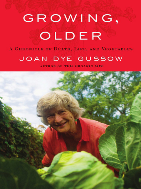 Growing, Older: A Chronicle of Death, Life, and Vegetables - FULL INSTANT DOWNLOAD | PDF DOCX EPUB