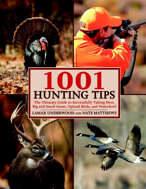 1001 Hunting Tips: The Ultimate Guide to Successfully Taking Deer, Big and Small Game, Upland Birds, and Waterfowl - FULL INSTANT DOWNLOAD | PDF DOCX EPUB
