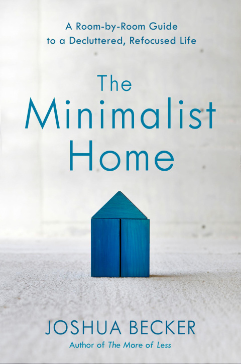 The Minimalist Home: A Room-by-Room Guide to a Decluttered, Refocused Life - FULL INSTANT DOWNLOAD | PDF DOCX EPUB