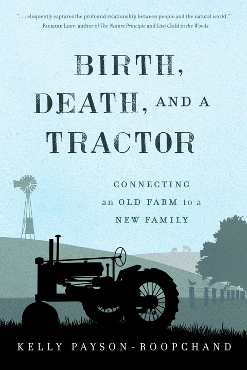 Birth, Death, and a Tractor: Connecting An Old Farm To a New Family - FULL INSTANT DOWNLOAD | PDF DOCX EPUB