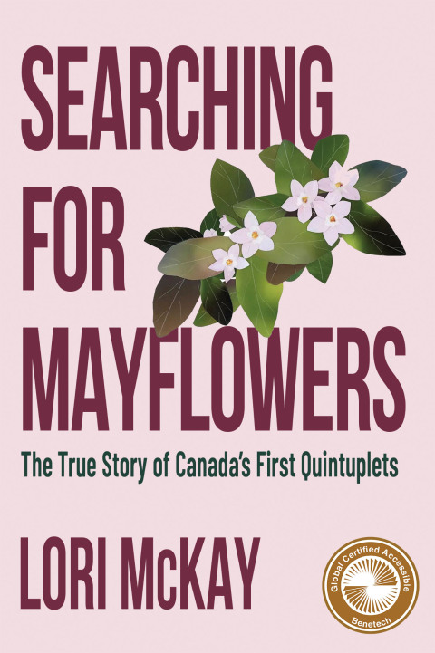 Searching for Mayflowers: The True Story of Canada’s First Quintuplets - FULL INSTANT DOWNLOAD | PDF DOCX EPUB