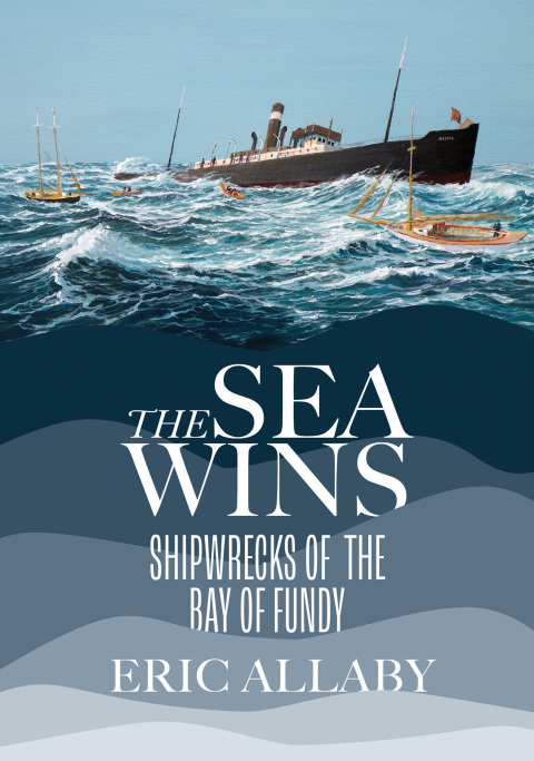 The Sea Wins: Shipwrecks of the Bay of Fundy - FULL INSTANT DOWNLOAD | PDF DOCX EPUB