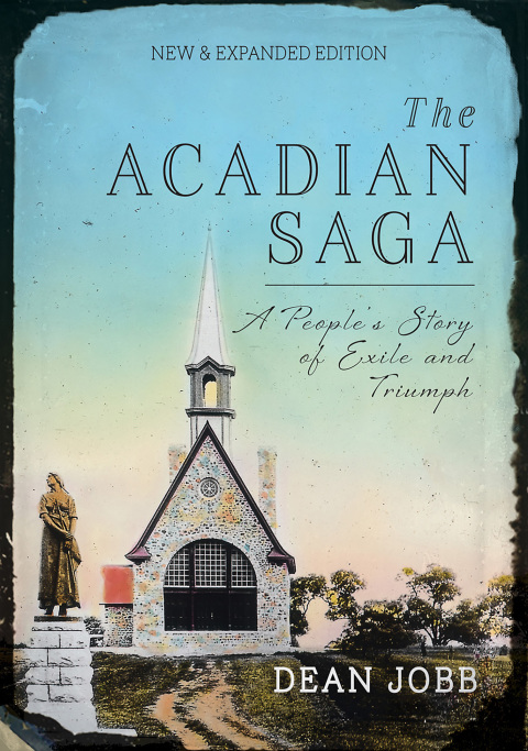 The Acadian Saga: A People’s Story of Exile and Triumph, New & Expanded Edition - FULL INSTANT DOWNLOAD | PDF DOCX EPUB