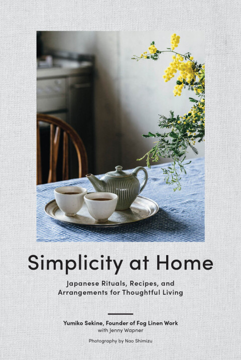 Simplicity at Home: Japanese Rituals, Recipes, and Arrangements for Thoughtful Living - FULL INSTANT DOWNLOAD | PDF DOCX EPUB