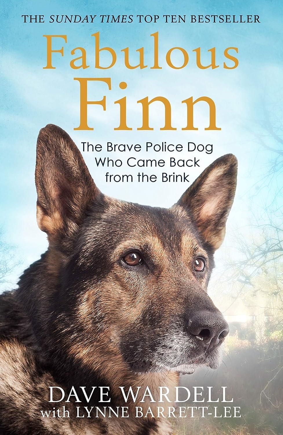 Fabulous Finn: The Brave Police Dog Who Came Back from the Brink - FULL INSTANT DOWNLOAD | PDF DOCX EPUB