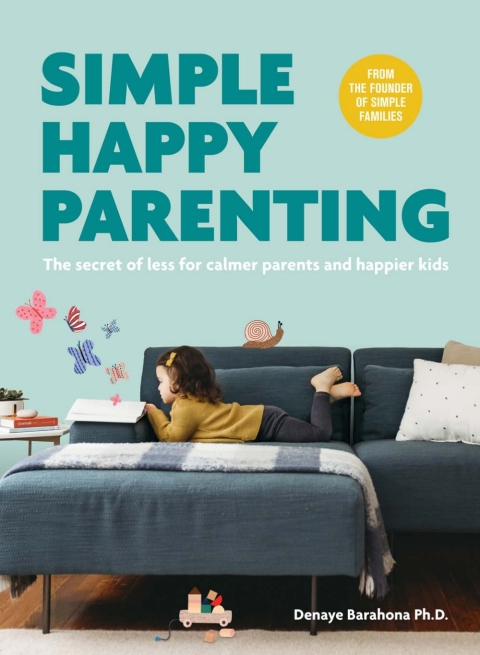 Simple Happy Parenting: The Secret of Less for Calmer Parents and Happier Kids - FULL INSTANT DOWNLOAD | PDF DOCX EPUB