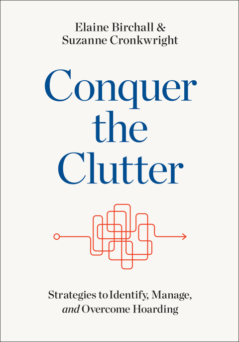 Conquer the Clutter: Strategies to Identify, Manage, and Overcome Hoarding - FULL INSTANT DOWNLOAD | PDF DOCX EPUB