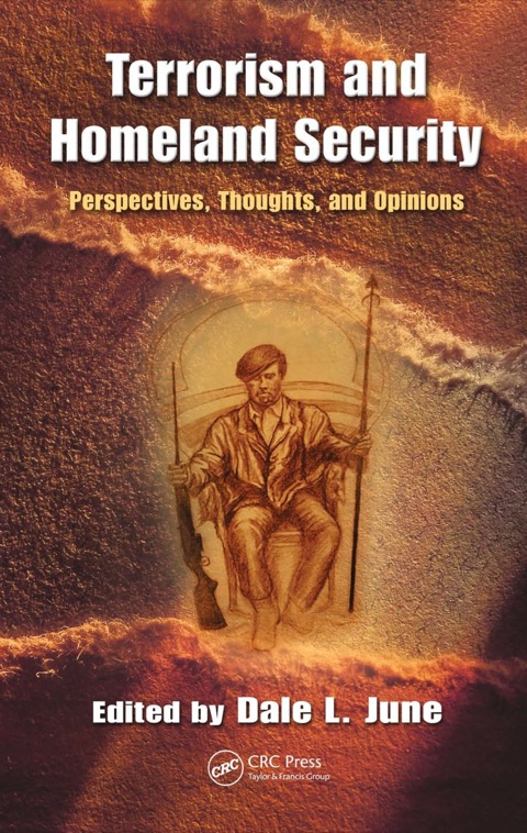 Terrorism and Homeland Security: Perspectives, Thoughts, and Opinions, 1st Edition - FULL INSTANT DOWNLOAD | PDF DOCX EPUB