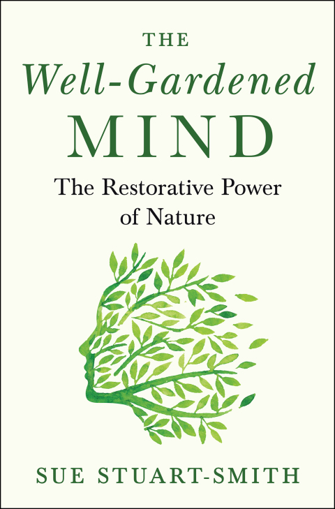 The Well-Gardened Mind: The Restorative Power of Nature - FULL INSTANT DOWNLOAD | PDF DOCX EPUB