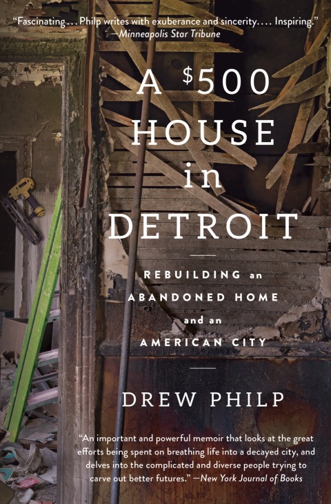 A $500 House in Detroit: Rebuilding an Abandoned Home and an American City - FULL INSTANT DOWNLOAD | PDF DOCX EPUB