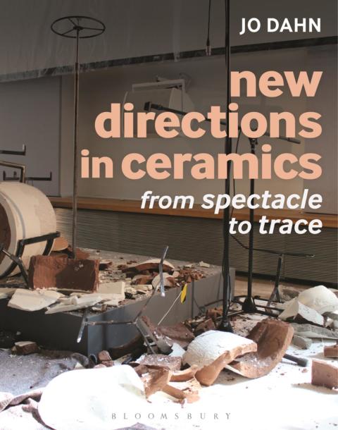 New Directions in Ceramics: From Spectacle to Trace, 1st Edition - FULL INSTANT DOWNLOAD | PDF DOCX EPUB