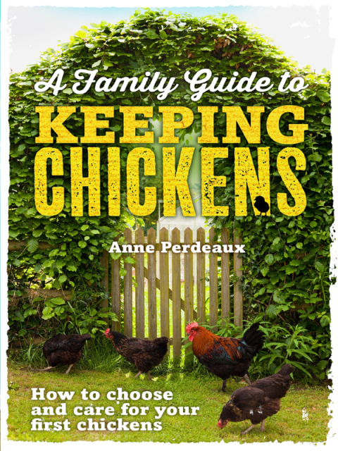 A Family Guide To Keeping Chickens: How to choose and care for your first chickens - FULL INSTANT DOWNLOAD | PDF DOCX EPUB