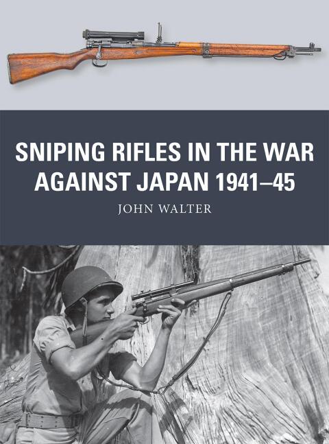 Sniping Rifles in the War Against Japan 1941–45, 1st Edition - FULL INSTANT DOWNLOAD | PDF DOCX EPUB