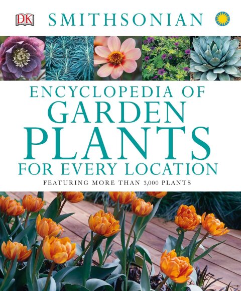 Encyclopedia of Garden Plants for Every Location: Featuring More Than 3,000 Plants - FULL INSTANT DOWNLOAD | PDF DOCX EPUB