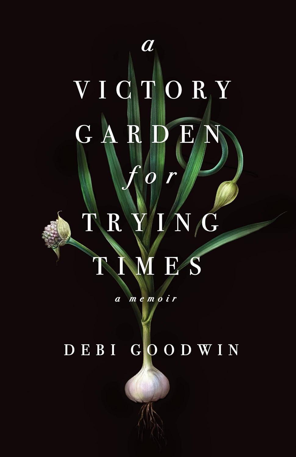 A Victory Garden for Trying Times - FULL INSTANT DOWNLOAD | PDF DOCX EPUB