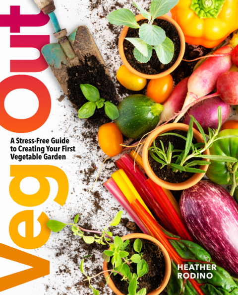 Veg Out: A Stress-Free Guide to Creating Your First Vegetable Garden - FULL INSTANT DOWNLOAD | PDF DOCX EPUB