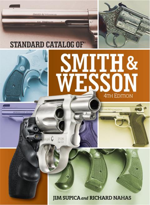 Standard Catalog of Smith & Wesson, 4th Edition - FULL INSTANT DOWNLOAD | PDF DOCX EPUB
