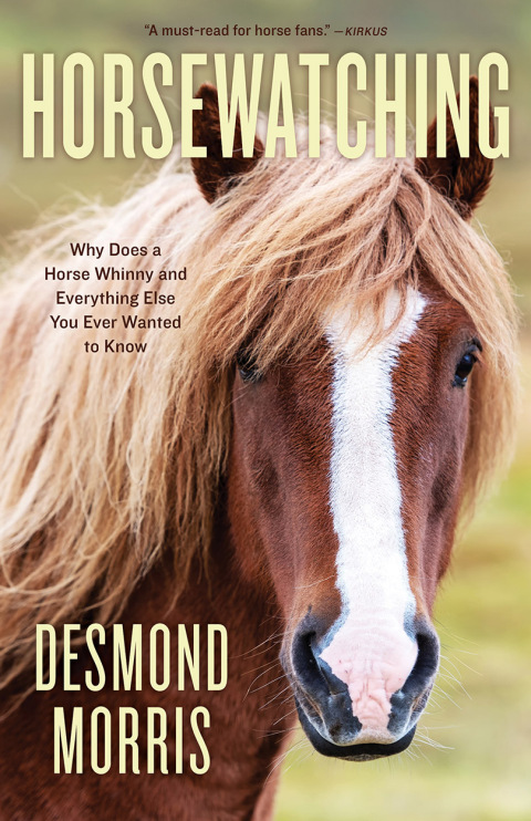 Horsewatching: Why Does a Horse Whinny and Everything Else You Ever Wanted to Know - FULL INSTANT DOWNLOAD | PDF DOCX EPUB