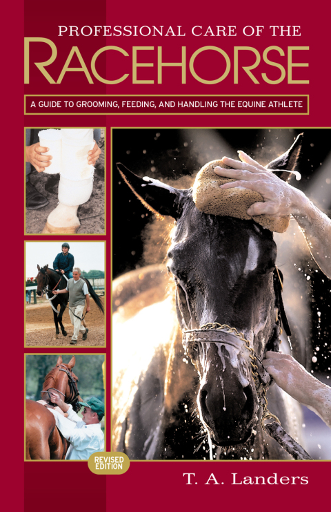 Professional Care of the Racehorse: A Guide to Grooming, Feeding, and Handling the Equine Athlete - FULL INSTANT DOWNLOAD | PDF DOCX EPUB