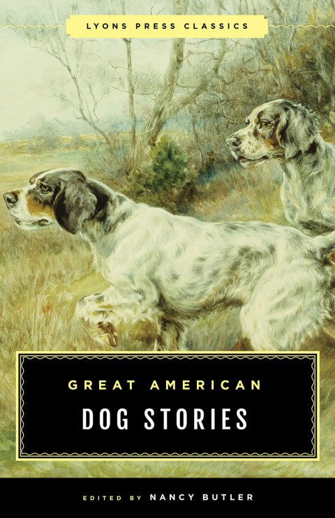 Great American Dog Stories: Lyons Press Classic - FULL INSTANT DOWNLOAD | PDF DOCX EPUB