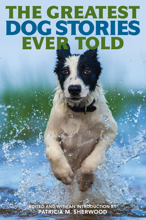 The Greatest Dog Stories Ever Told: Thirty-Six Unforgettable Dog Tales - FULL INSTANT DOWNLOAD | PDF DOCX EPUB