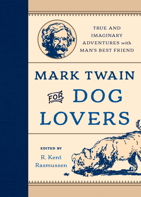 Mark Twain for Dog Lovers: True and Imaginary Adventures with Man's Best Friend - FULL INSTANT DOWNLOAD | PDF DOCX EPUB