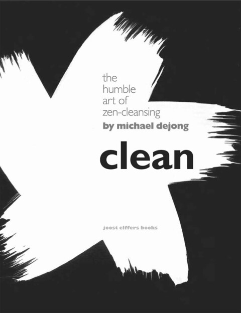 Clean: The Humble Art of Zen-Cleansing - FULL INSTANT DOWNLOAD | PDF DOCX EPUB