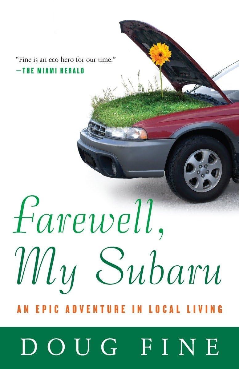 Farewell, My Subaru: One Man's Search for Happiness Living Green Off the Grid - FULL INSTANT DOWNLOAD | PDF DOCX EPUB