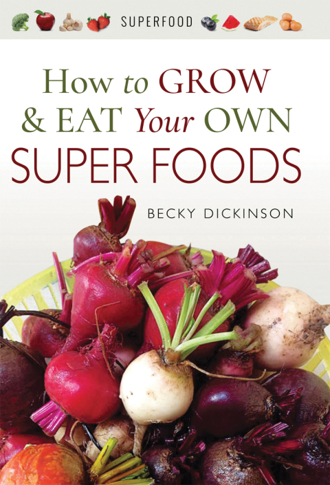 How to Grow & Eat Your Own Superfoods - FULL INSTANT DOWNLOAD | PDF DOCX EPUB