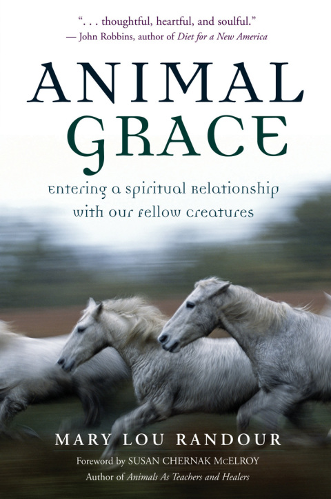 Animal Grace: Entering a Spiritual Relationship with Our Fellow Creatures - FULL INSTANT DOWNLOAD | PDF DOCX EPUB